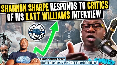 Shannon Sharpe Responds To Critics Of His Katt Williams Interview Youtube