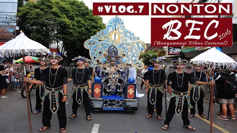 Bec Banyuwangi Ethno Carnival 2016 Youtube