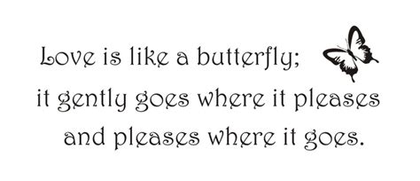 Love Is Like A Butterfly Quotes Love Words