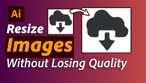How To Resize An Image In Illustrator Without Losing Quality