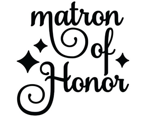 Matron Of Honor Svg Wedding Svg Quote Svg File For Cricut Or Etsy