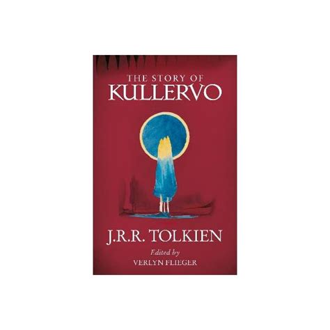 The Story Of Kullervo By J R R Tolkien Paper Plus