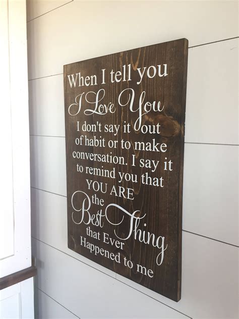 Large Wood Sign When I Tell You I Love You Farmhouse Sign