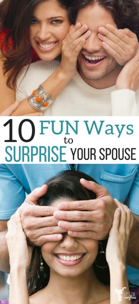10 Ways To Surprise Your Spouse Marriage Couple Good Marriage Surprises For Husband