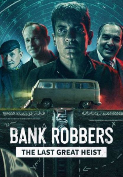 Bank Robbers The Last Great Heist 2022 Sa Prevodom Online Hd