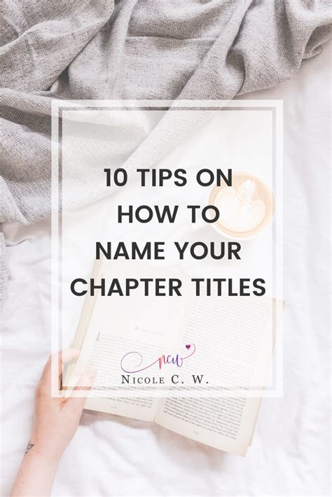 10 Tips On How To Name Your Chapter Titles Nicole C W Book