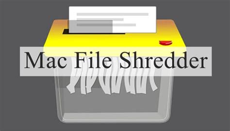 Best File Shredder For Mac Erase Files Permanently