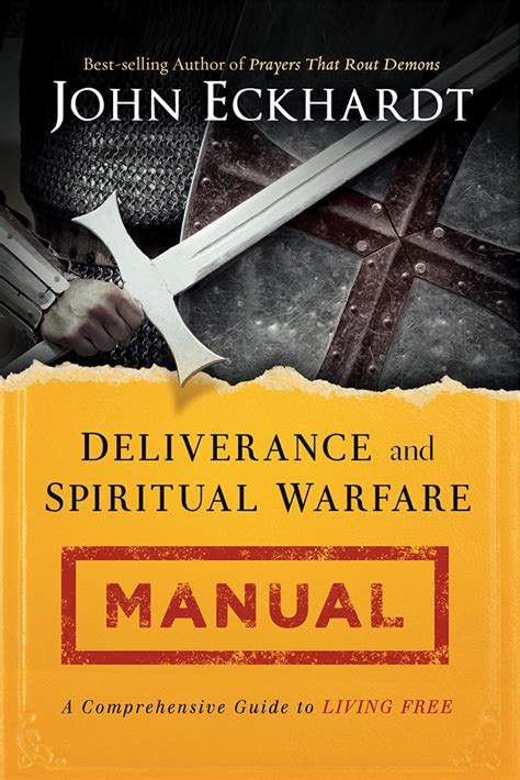 Deliverance And Spiritual Warfare Manual By John Eckhardt At Eden