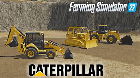 Fs22 🚧 New Caterpillar Machines 🚧 Farming Simulator 22 Mods Youtube