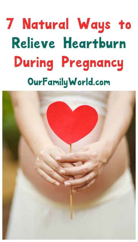 What causes heartburn during pregnancy? Natural Heartburn Relief During Pregnancy - OurFamilyWorld