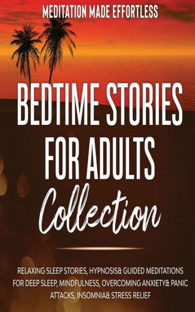 bedtime stories for adults collection relaxing sleep stories hypnosis and guided meditations for