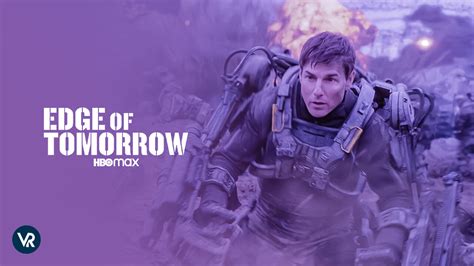 Watch Edge Of Tomorrow 2 Outside Us On Hbo Max
