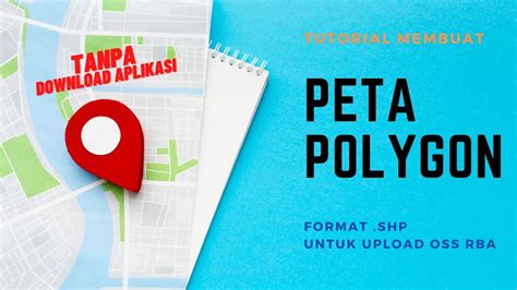 Tutorial Cara Membuat Peta Polygon Format SHP Untuk Keperluan OSS