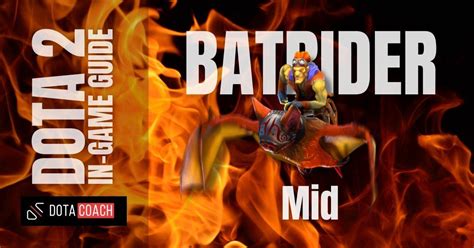 Dota Guide Batrider Mid R DotaCoachApp