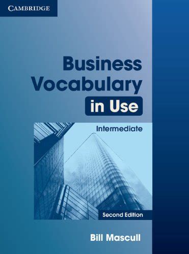 Business Vocabulary In Use Intermediate Bill Mascull English Course