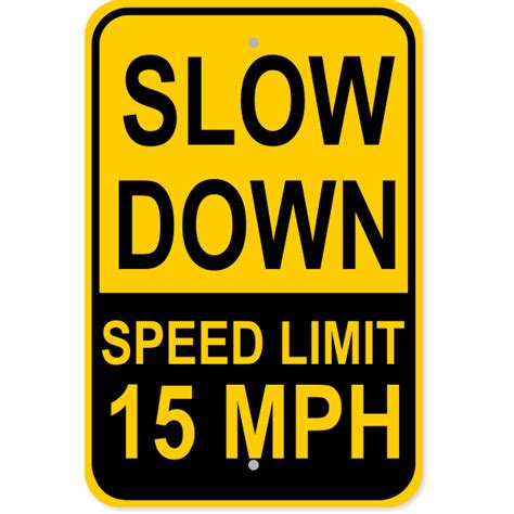 Custom Speed Limit Slow Down Aluminum Sign 18 X 12 Custom Signs