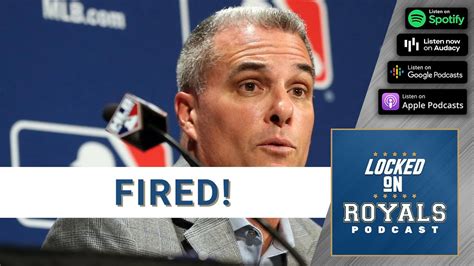 Dayton Moore Fired From The Kansas City Royals Youtube