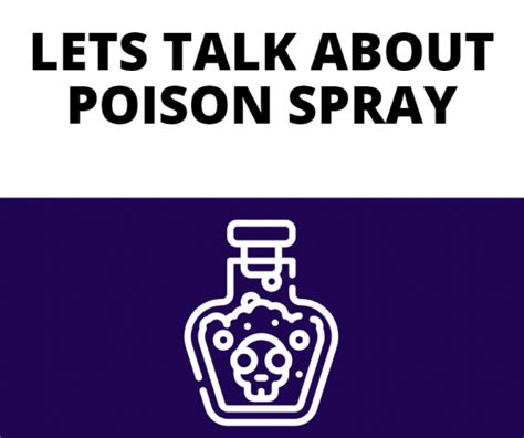 Lets Talk About Poison Spray The Gm Says