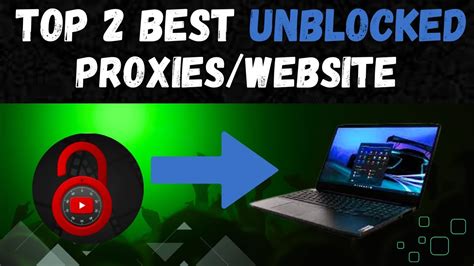 Top 2 Best Unblocked Proxieswebsite For School Chromebook 2023 Youtube