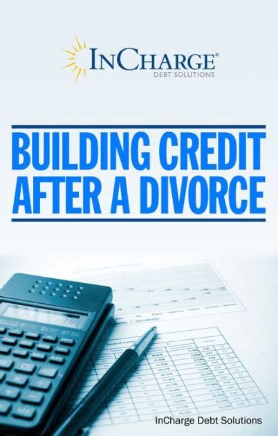 Building Credit After A Divorce By Incharge Debt Solutions Ebook Barnes And Noble®