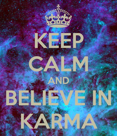 Keep Calm And Believe In Karma Poster Mica Lopez Keep Calm O Matic