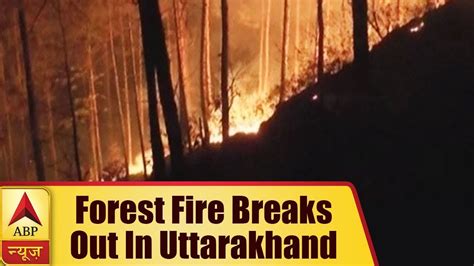 Uttarakhand Massive Forest Fire Breaks Out Abp News Youtube