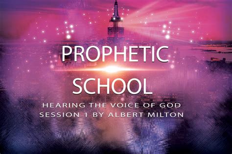 School Of Prophecy Session 1 Hearing The Voice Of God Albert Milton