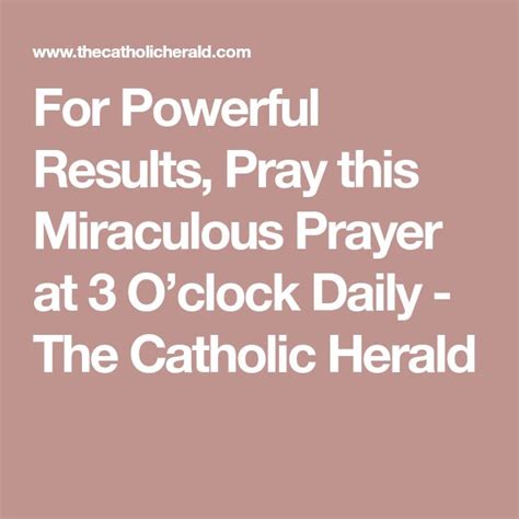 We have a free text reminder service. For Powerful Results, Pray this Miraculous Prayer at 3 O ...