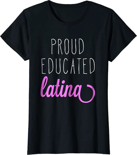 womens proud educated latina t shirt quote tee clothing