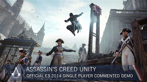 Assassin S Creed Unity Official E3 2014 Single Player Commented Demo