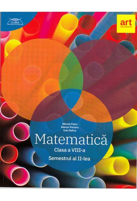MatematicĂ Clasa A Viii A Semestrul Al Ii Lea Ediția 2019 Artklett