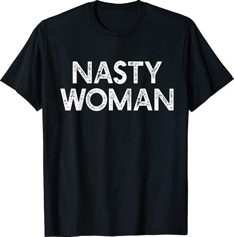 Nasty Woman T Shirt Feminist Gift T Shirt Tshirt For Men Women White