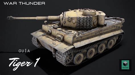 War Thunder L Gu A Tiger Consejos Y Tips Rb Youtube