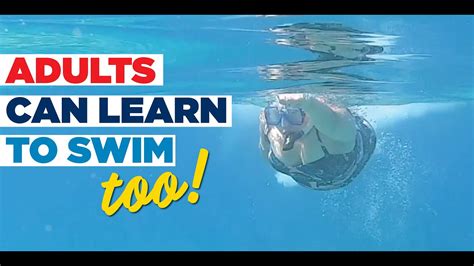 adults can learn to swim too youtube