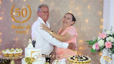 Bodas de ouro anos de casamento Genésio e Fátima YouTube