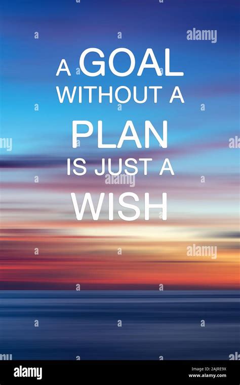 A Goal Without A Plan Is Just A Wish Hi Res Stock Photography And