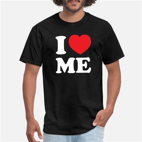 Shop I Love Me T Shirts Online Spreadshirt