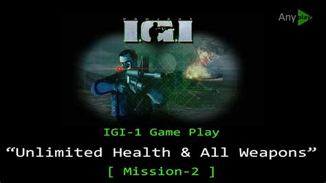 Igi 1 Game Play With Unlimited Health And All Weapons Mission 2