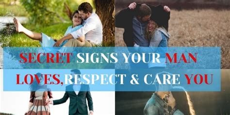 10 Romantic Signs Your Loving Man Respects And Care You Jodistory