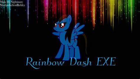 Rainbow Dash Exe By Shadowkelton61 On Deviantart