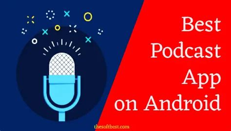 11 Best Podcast App On Android Of 2023 Most Popular