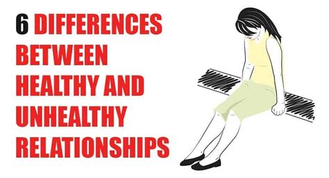 6 major differences between healthy and unhealthy relationships