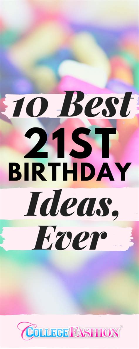 21st Birthday Ideas The Best 21st Birthday Ideas Ever