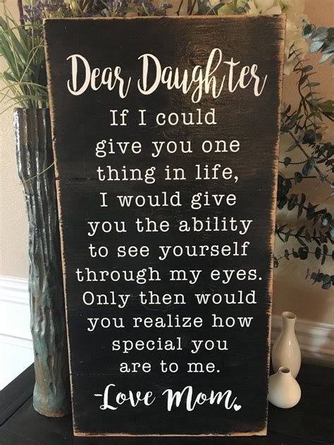 Dear Daughter I Love You Wood Sign Daughter Love Quotes Mother