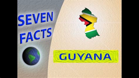 7 Facts Worth Knowing About Guyana Youtube