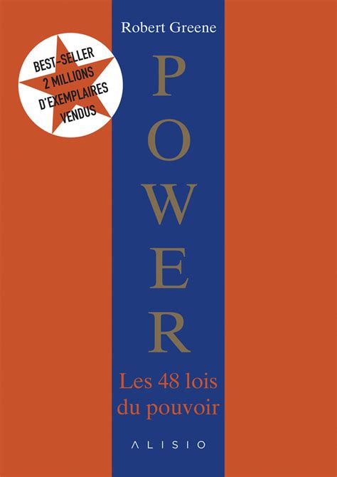 Power Les 48 Lois Du Pouvoir Le Pouvoir On Le Désire On Le Craint