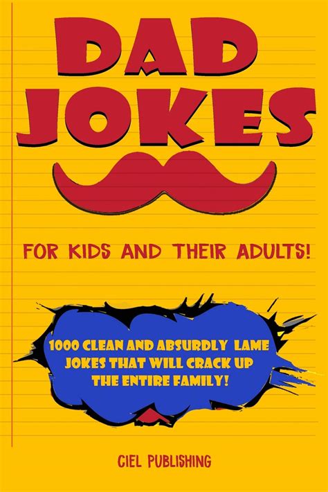 Download Dad Jokes For Kids And Their Adults 1000 Clean And Absurdly