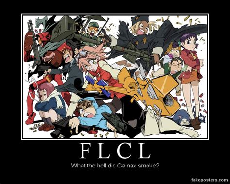 Everything about fiction you never wanted to know. FLCL Demotivational by Onikage108 on DeviantArt