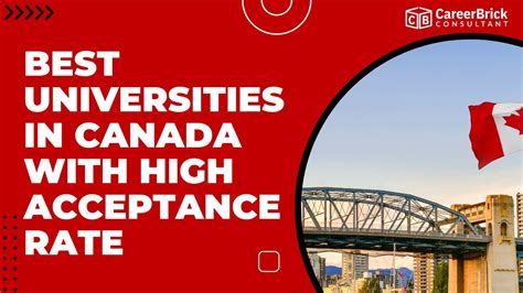 Best Universities In Canada With High Acceptance Rate Careerbrick