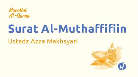 If you want to know more about surat al waqiah murotal then you may visit djanoko studio support center for more information. Murottal AlQuran Merdu: Surat Al Muthaffifin - Murottal ...